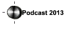 Podcast 2013
